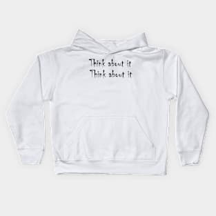 Think about it Kids Hoodie